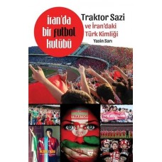 İranda Bir Futbol Kulübü Traktor Sazi Ve İrandaki Türk Kimliği