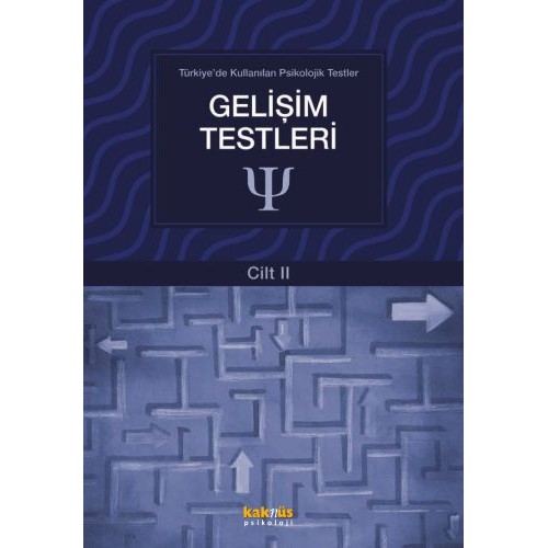 Türkiye'de Kullanılan Psikolojik Testler Cilt 2 - Gelişim Testleri