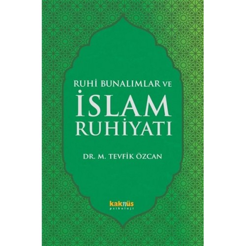 Ruhi Bunalımlar ve İslam Ruhiyatı