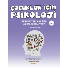 Çocuklar İçin Psikoloji 1.Cilt - Kendini Tanıman İçin 40 Eğlenceli Test