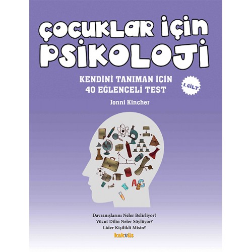 Çocuklar İçin Psikoloji 1.Cilt - Kendini Tanıman İçin 40 Eğlenceli Test