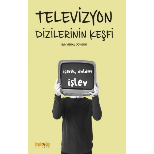 Televizyon Dizilerinin Keşfi:  İçerik, Anlam ve İşlevleri