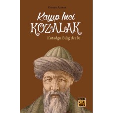 Kayıp İnci Kozalak - Kutadgu Bilig der ki: