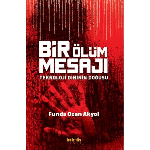 Bir Ölüm Mesajı - Teknoloji Dininin Doğuşu