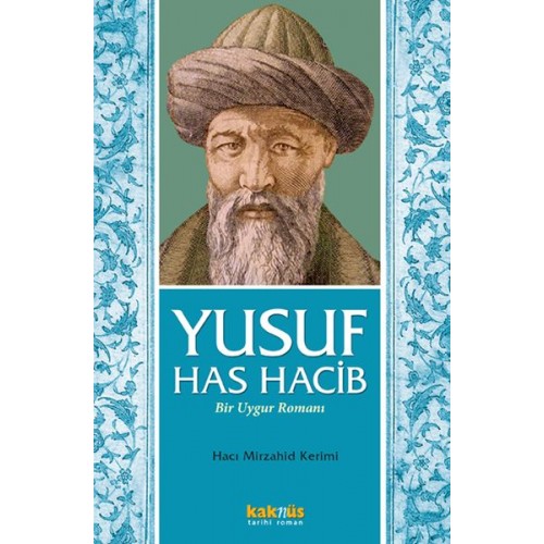 Yusuf Has Hacib - Bir Uygur Romanı