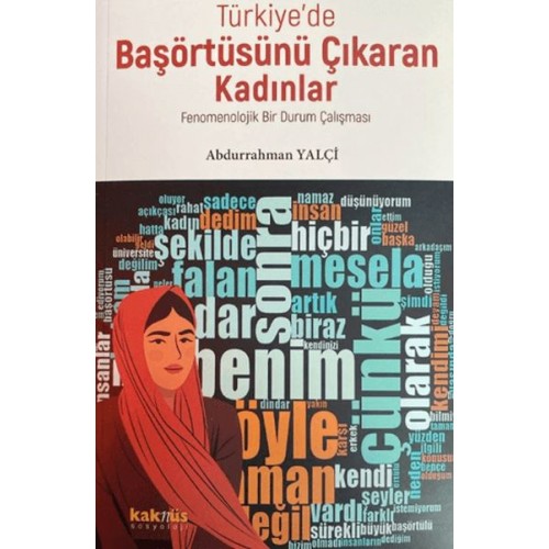 Türkiye’de Başörtüsünü Çıkaran Kadınlar; Fenomenolojik Bir Durum Çalışması