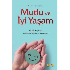 Mutlu ve İyi Yaşam