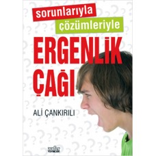 Sorunlarıyla Çözümleriyle Ergenlik Çağı