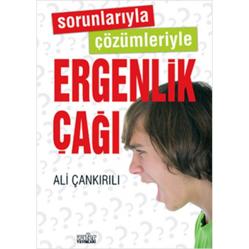 Sorunlarıyla Çözümleriyle Ergenlik Çağı