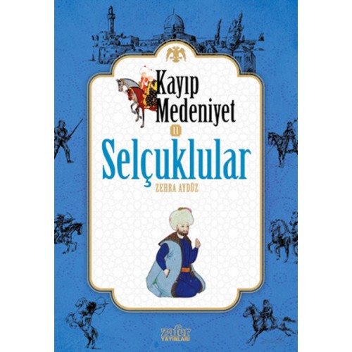 Kayıp Medeniyet - 2- Selçuklular