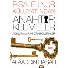 Risale-i Nur Külliyatından Anahtar Kelimeler Açıklamalı ve Örnek Metinler