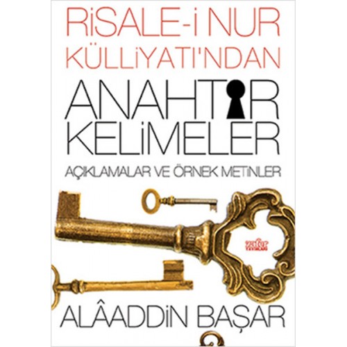 Risale-i Nur Külliyatından Anahtar Kelimeler Açıklamalı ve Örnek Metinler