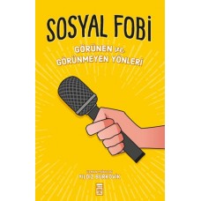 Sosyal Fobi - Görünen ve Görünmeyen Yönleri