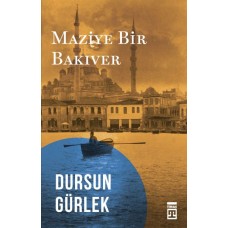 Maziye Bir Bakıver