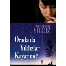 Orada da Yıldızlar Kayar mı ?