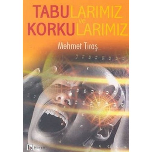 Tabularımız ve Korkularımız