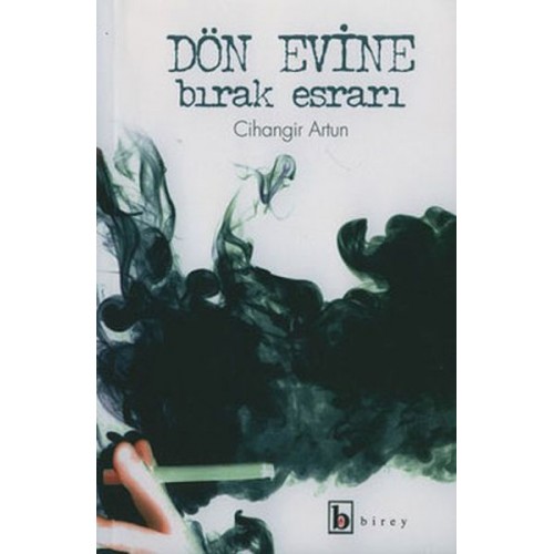 Dön Evine Bırak Esrarı