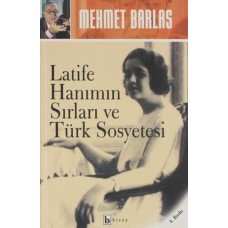 Latife Hanımın Sırları ve Türk Sosyetesi