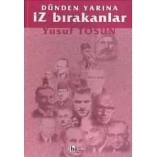 Dünden Yarına İz Bırakanlar