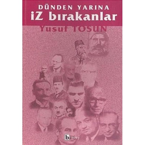 Dünden Yarına İz Bırakanlar