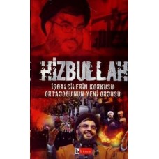 Hizbullah İşgalcilerin Korkusu Ortadoğu’nun Yeni Ordusu