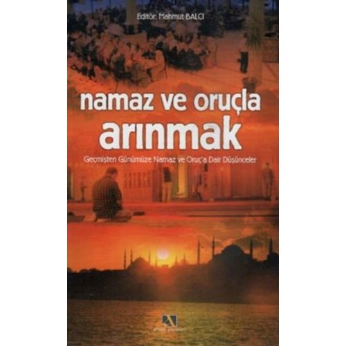 Namaz ve Oruçla Arınmak