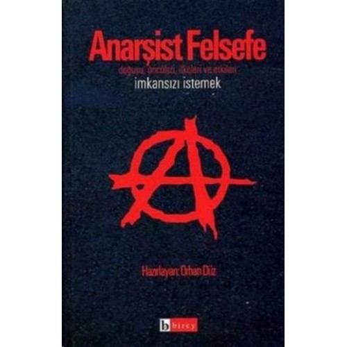 Anarşist Felsefe İmkansızı İstemek