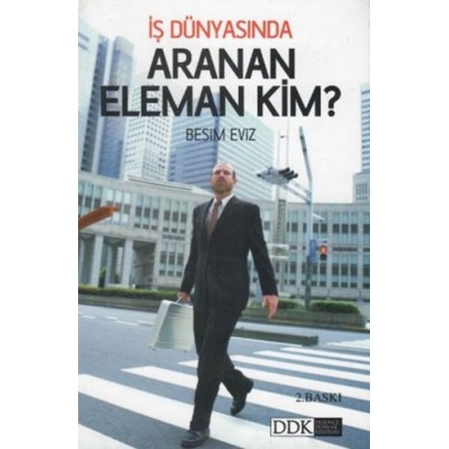 İş Dünyasında Aranan Eleman Kim?