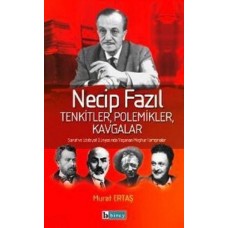 Necip Fazıl Tenkitler, Polemikler, Kavgalar