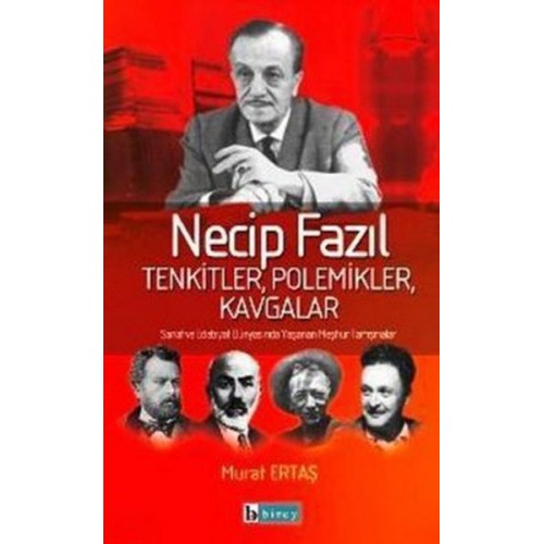 Necip Fazıl Tenkitler, Polemikler, Kavgalar