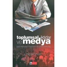 Toplumsal İktidar ve Medya