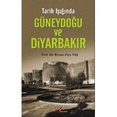 Tarih Işığında Güneydoğu ve Diyarbakır