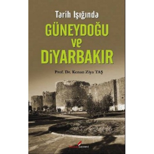 Tarih Işığında Güneydoğu ve Diyarbakır