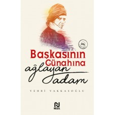 Başkasının Günahına Ağlayan Adam