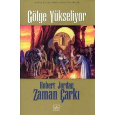 Zaman Çarkı 04: Gölge Yükseliyor (Ciltli)