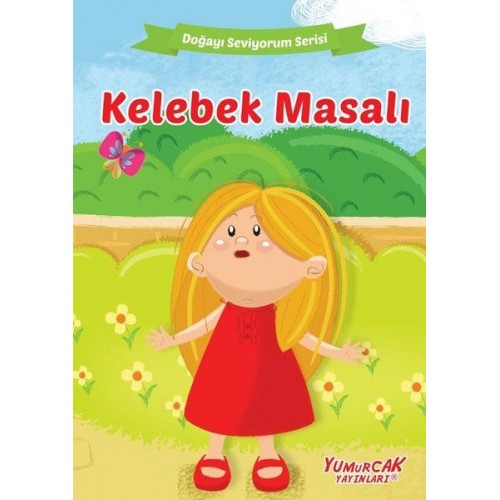 Kelebek Masalı - Doğayı Seviyorum Serisi