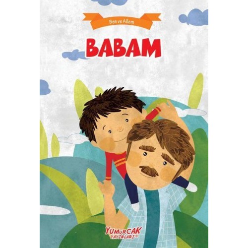 Babam - Ben Ve Ailem