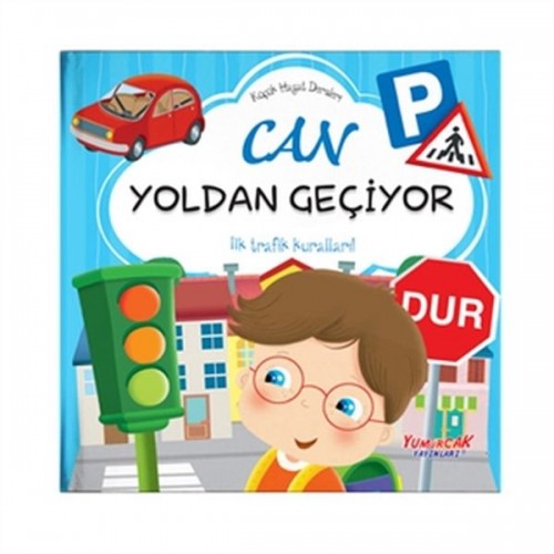 Can Yoldan Geçiyor - Küçük Hayat Dersleri (Ciltli)