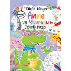 Küçük Dünya - Anne ve Yavrusu - Etkinlik Kitabı