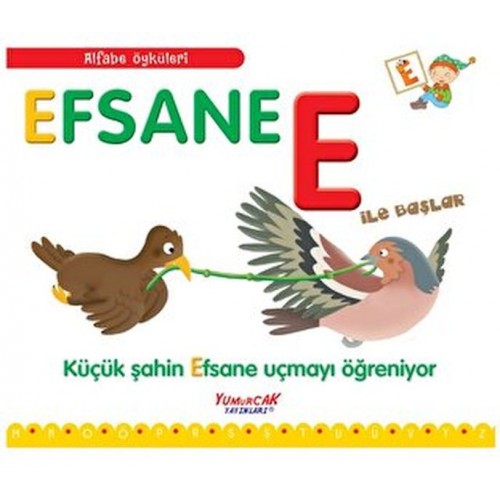 Alfabe Öyküleri - Efsane E İle Başlar