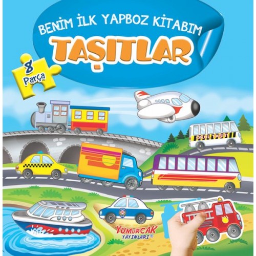 Taşıtlar - Benim İlk Yapboz Kitabım