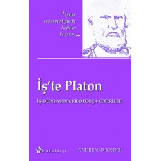 İş'te Platon  İş Dünyasına Filozofça Öneriler