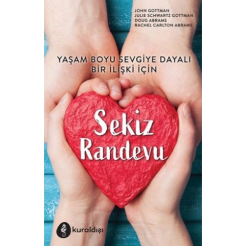 Sekiz Randevu - Yaşam Boyu Sevgiye Dayalı Bir İlişki İçin