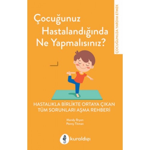 Çocuğunuz Hastalandığında Ne Yapmalısınız?