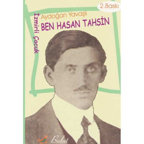 Ben Hasan Tahsin  (İzmirli Çocuk)