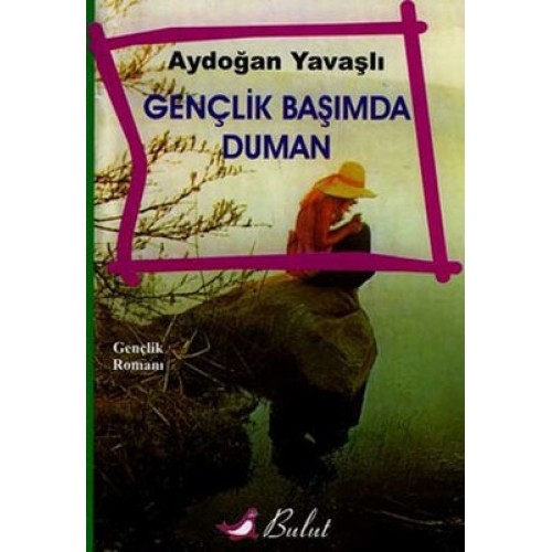 Gençlik Başımda Duman