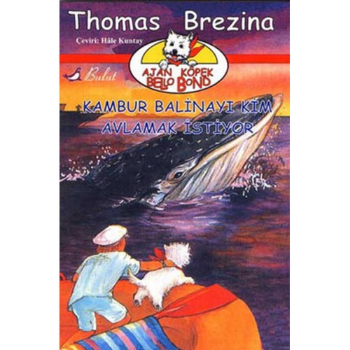 Ajan Köpek Bello Bond Cilt 5: Kambur Balinayı Kim Avlamak İstiyor