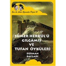 Ece ile Arda Efsaneler Dizisi - Sümer Herkülü Gılgamış ve Tufan Öyküleri