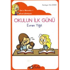 Okulun İlk Günü / İpek'in Maceraları 1 (Düzyazı)