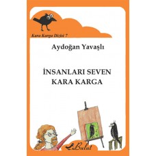 İnsanları Seven Kara Karga / Kara Karga Dizisi 7